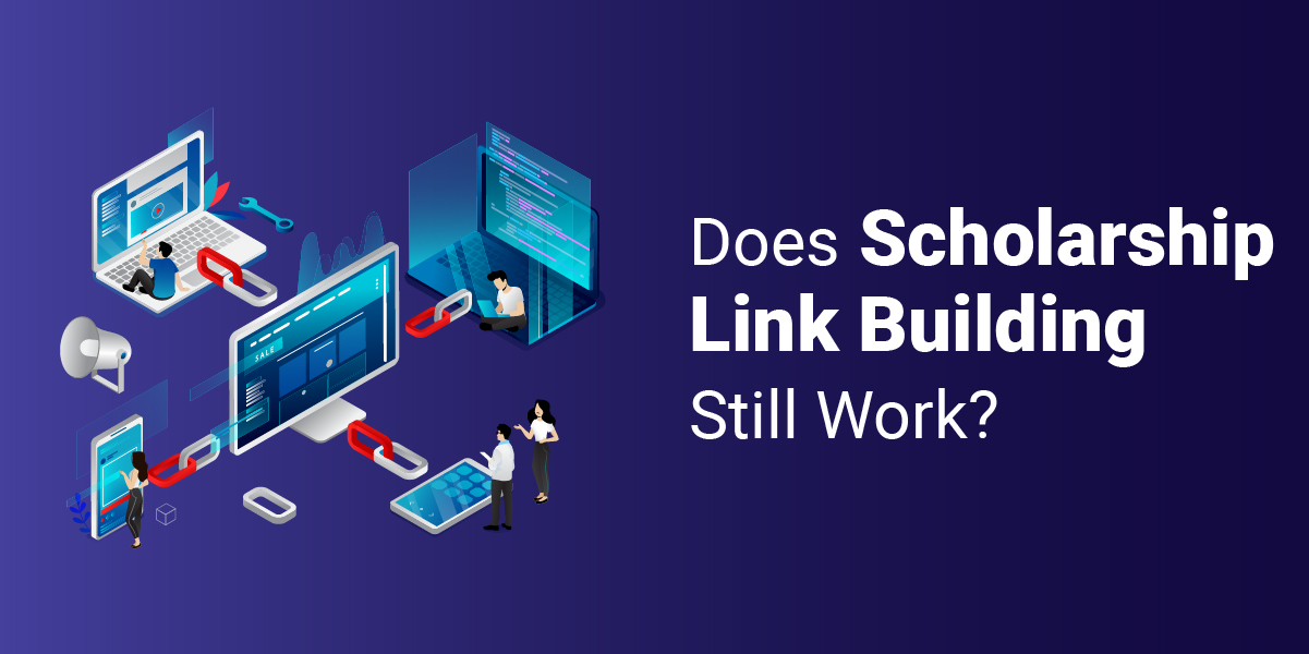 does scholarship linkbuilding still work
