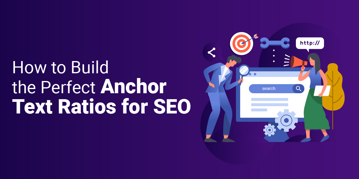 how to build the perfect anchor text ratios for SEO