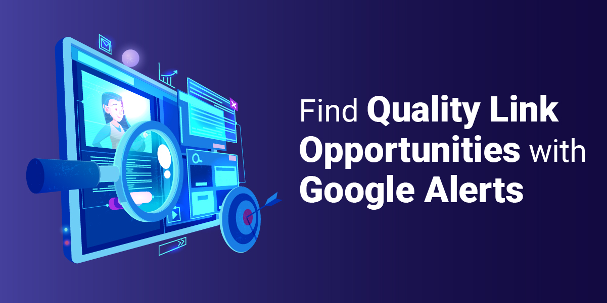 how to find quality link opportunities with google alerts