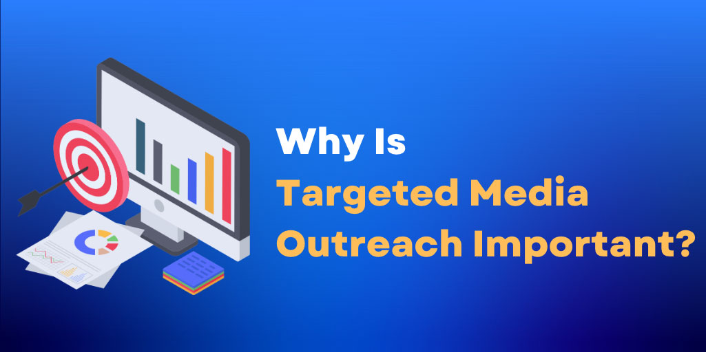 Targeted media outreach
